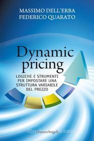 Ebook Dynamic pricing di Massimo Dell'Erba, Federico Quarato edito da Franco Angeli Edizioni