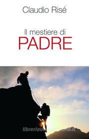 Ebook Il mestiere di padre di Risé Claudio edito da San Paolo Edizioni