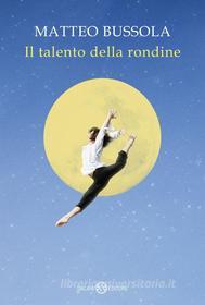 Ebook Il talento della rondine di Matteo Bussola edito da Salani Editore