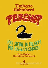 Ebook Perché? di Umberto Galimberti, Irene Merlini, Maria Luisa Petruccelli edito da Feltrinelli Editore