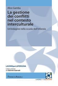 Ebook La gestione dei conflitti nel contesto interculturale di Alice Gamba edito da Franco Angeli Edizioni