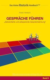 Ebook Rhetorik-Handbuch 2100 - Gespräche führen di Horst Hanisch edito da Books on Demand