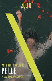 Ebook Pelle. Il caso Katarzyna Zowada di Pagliaro Antonio edito da Zolfo Editore