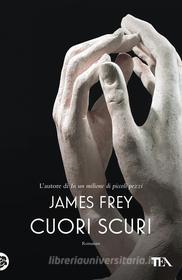 Libro Ebook Cuori scuri di James Frey di Tea