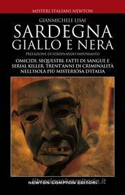 Ebook Sardegna giallo e nera di Gianmichele Lisai edito da Newton Compton Editori