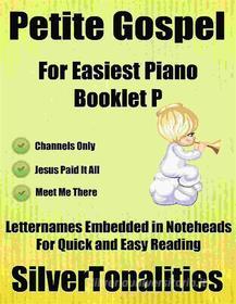 Ebook Petite Gospel for Easiest Piano Booklet P di Silvertonalities edito da SilverTonalities