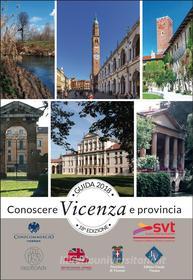 Ebook Guida Conoscere Vicenza e Provincia edizione 2018 di Editrice Veneta, Rasotto Pubblicità edito da Editrice Veneta