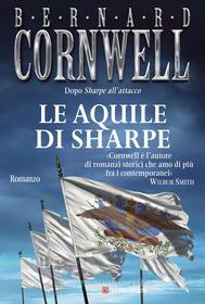 Ebook Le aquile di Sharpe di Bernard Cornwell edito da Longanesi
