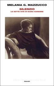 Ebook Silenzio di Mazzucco Melania G. edito da Einaudi