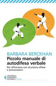 Ebook Piccolo manuale di autodifesa verbale di Barbara Berckhan edito da Feltrinelli Editore
