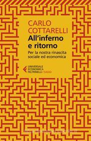 Ebook All'inferno e ritorno di Carlo Cottarelli edito da Feltrinelli Editore