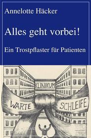 Ebook Alles geht vorbei! di Annelotte Häcker edito da Frankfurter Literaturverlag