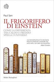 Ebook Il frigorifero di Einstein di Paul Sen edito da Bollati Boringhieri
