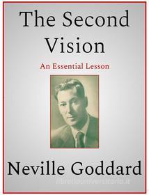 Ebook The Second Vision di Neville Goddard edito da Andura Publishing