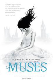 Ebook Muses - 1. di Falconi Francesco edito da Mondadori