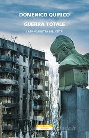 Ebook Guerra totale di Domenico Quirico edito da Neri Pozza