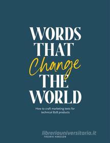Ebook Words that change the world di Fredrik Hansson edito da Books on Demand
