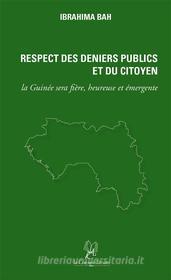 Ebook Respect des Deniers Publics et du Citoyen di Ibrahima Bah edito da La Compagnie Littéraire