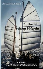 Ebook Zuflucht unter Seinen Flügeln di Ulrich Schrei, Sibylle Schrei edito da Books on Demand