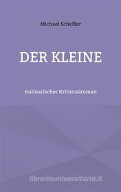 Ebook Der Kleine di Michael Scheffer edito da Books on Demand
