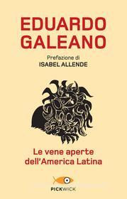 Ebook Le vene aperte dell'America Latina di Galeano Eduardo edito da Sperling & Kupfer