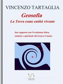 Ebook Geosofia di Vincenzo Tartaglia edito da Vincenzo Tartaglia