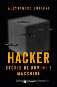 Ebook Hacker di Alessandro Curioni edito da Chiarelettere