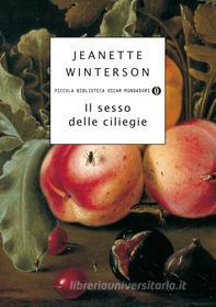 Ebook Il sesso delle ciliegie di Winterson Jeanette edito da Mondadori