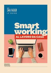 Ebook Smart working - A lavoro da casa di Aa.vv. edito da IlSole24Ore Publishing and Digital