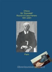 Ebook Gli "Zoccoletti". Ricordi di Casa Ferrero 1851-2001 di Giovanni Ferrero edito da Youcanprint