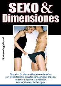 Ebook Sexo y Dimensiones di Gustavo Guglielmotti edito da Gustavo Guglielmotti