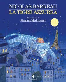 Ebook La tigre azzurra di Nicolas Barreau edito da Feltrinelli Editore