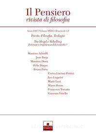 Ebook Poesia, Filosofia, Teologia/Tra Hegel e Schelling (1997/1-2) di Massimo Adinolfi, Juan Barja, Massimo Donà, Felix Duque, Bruno Forte, Enrica Lisciani-Petrini, Leo Lugarini, Marco Russo, Francesco Tomatis, Vincenzo Vitiello edito da Inschibboleth Edizioni