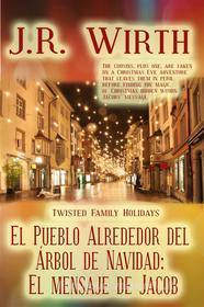 Ebook El Pueblo Alrededor Del Árbol De Navidad di J.R. Wirth edito da Babelcube Inc.