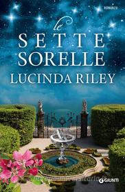 Ebook Le Sette Sorelle di Riley Lucinda edito da Giunti