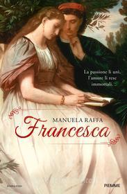 Ebook Francesca di Raffa Manuela edito da Piemme