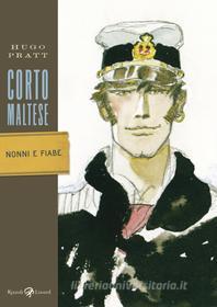 Ebook Corto Maltese - Nonni e fiabe di Pratt Hugo edito da Rizzoli Lizard