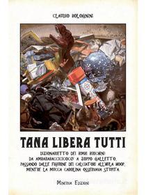 Ebook Tana Libera Tutti di Claudio Bolognini edito da Minerva Edizioni