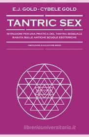 Ebook Tantric Sex di Gold E. J. edito da Spazio Interiore