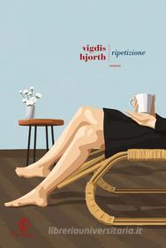 Ebook Ripetizione di Vigdis Hjorth edito da Fazi Editore