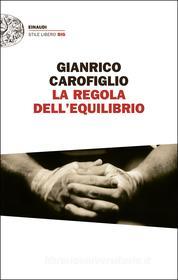 Ebook La regola dell'equilibrio di Carofiglio Gianrico edito da Einaudi