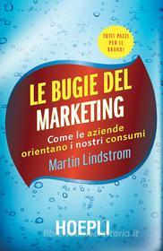 Ebook Le bugie del marketing di Martin Lindstrom edito da Hoepli