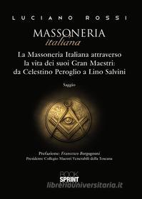 Ebook Massoneria Italiana di Luciano Rossi edito da Booksprint