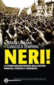 Ebook Neri! di Mario Caprara - Gianluca Semprini edito da Newton Compton Editori