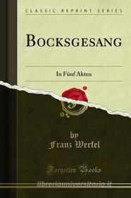 Ebook Bocksgesang di Franz Werfel edito da Forgotten Books