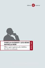 Ebook Oltre ogni ragionevole dubbio di Fiorella Giusberti, Luca Bensi, Raffaella Nori edito da Editori Laterza