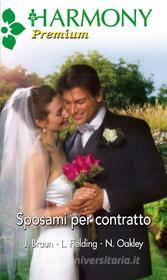 Ebook Sposami per contratto di Natasha Oakley, Liz Fielding, Jackie Braun edito da HarperCollins Italia