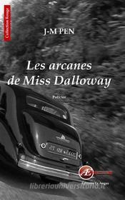 Ebook Les arcanes de Miss Dalloway di Jean, Marie Pen edito da Editions Ex Aequo
