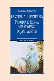 Ebook La zitella illetterata di Beatrice Battaglia edito da Liguori Editore