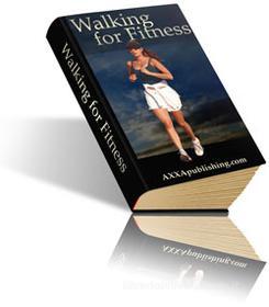 Ebook Walking for Fitness di Ouvrage Collectif edito da Ouvrage Collectif